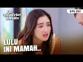 Lulu Ketakutan Bertemu Mama Alisha?? | KAU DITAKDIRKAN UNTUKKU | EPS.202 (4/4)