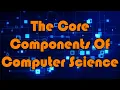 Core Components Of Computer Science Algorithms Abstraction Decomposition Pattern Recognition