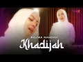 Lagu Khadijah - Rojwa Nahdah (Official Music Video)