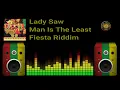 Lady Saw - Man Is The Least (Fiesta Riddim)