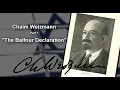 Chaim Weizmann part 1 The Balfour Declaration