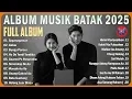 Download Lagu KUMPULAN LAGU BATAK VIRAL TIKTOK 2025 ENAK DIDENGAR || LAGU BATAK TERBARU 2025 FULL ALBUM