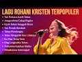 Lagu Lagu Rohani Kristen Terpopuler | Album Rohani 2025 | Tak Terbatas Kasih Tuhan 