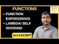 FUNCTIONS IN JAVASCRIPT FUNCTION DECLARATION FUNCTION EXPRESSIONS LAMBDA SELF INVOKING