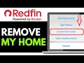 How To Remove My Home In Redfin 2025 Step-by-Step