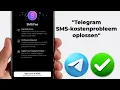Telegramcode SMS-probleem? Eenvoudige, 100% werkende oplossing (geen kosten)