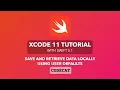 Xcode 11 Swift 5 1 - Save and Retrieve Data Locally Using UserDefaults