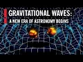 Gravitational Waves A New Era of Astronomy Begins World Science Festival