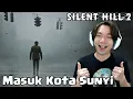 Lagu Masuk KeKota Sunyi - Silent Hill 2 Remake Indonesia