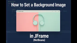 How to Set a Background Image in JFrame - Java NetBeans