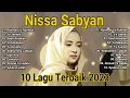 Download Lagu Nissa Sabyan [ Full Album 2023 ] LAGU SHOLAWAT NABI MERDU TERBARU 2023 Penyejuk Hati