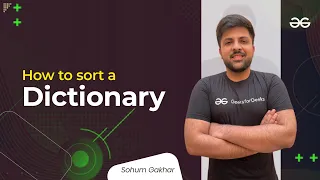 How to sort a dictionary Sohum Gakhar GeeksforGeeks Python
