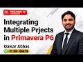 How to Add Projects to a Master Project in Primavera P6 Step-by-Step Guide