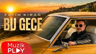 Fatih Kırar - Bu Gece (Official Video)