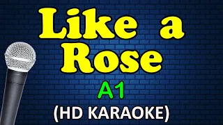 Download LIKE A ROSE - A1 (HD Karaoke) MP3