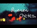 Chetes - Querer (LETRA)
