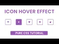 Icon Hover Effect CSS Pure CSS Tutorial