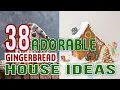 38 Adorable Gingerbread House Ideas