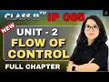 Class 11 IP 065 Ch-6 Flow of Control Statements One Shot Practicals if - else for loop Barkha Mam