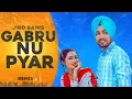 Download Lagu Gabru Nu Pyar (Remix) Jind Bains | Latest Punjabi Song 2025 | Superhit Song  | New Punjabi Songs