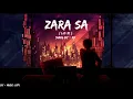 Zara Sa - KK ( Lo- Fi ) | Music LoFi
