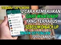 Download Lagu CHAT WHATSAPP TERHAPUS TAPI BELUM DIBACK UP ? Begini 2 Cara Mengembalikan Chat Whatsapp 2024