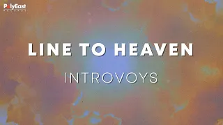 Introvoys - Line To Heaven
