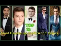 Top 12 Handsome Young Hollywood Actors in 2025 Who s the Hottest