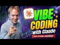 Vibe Coding with Claude How I Build AI Tools Without Code