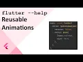 Flutter Widgets Reusable Animations