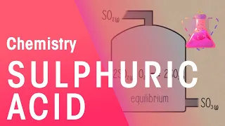 Manufacturing Sulphuric Acid Reactions Chemistry FuseSchool