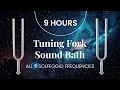 Lagu 9 HOURS | Tuning Fork Sound Bath | All 9 Solfeggio Frequencies | Bedtime Sound Healing Vibes