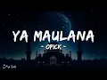 Opick - Ya Maulana (Lirik Lagu) Ramadhan 2025