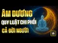 Lagu 5 Quy Luật Âm Dương Ảnh Hưởng Đời Người – Sống Thuận Đạo, Tâm An, Mệnh Sáng | Thuật Học Cổ Nhân