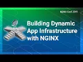 Building Dynamic App Infrastructure with NGINX