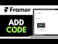 How to Add Code in Framer 2025 Insert Code in Framer EASILY