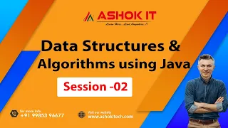 Data Structures Algorithms using Java By Mr Anand Session - 02 Ashok IT