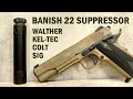 Banish 22 Suppressor Reliability Test - Colt 1911