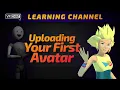 Uploading Your First Avatar - Part 1