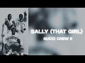 Gucci Crew II - Sally (That Girl) [Lyrics]