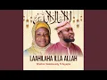 Download Lagu LAAHILAHA ILLA ALLAH