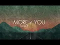 Munn & Dylan Stiles - More of You (Lyric Video)