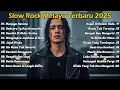Lagu SLOW ROCK MELAYU TERBARU 2025 / Paling Sedih Menyayat Hati/Lagu / Slow Melayu🎶 Menjaga Hatimu