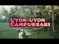 Download Lagu Gamelan Uyon-uyon Campursari