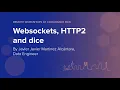 Websockets HTTP2 and dice
