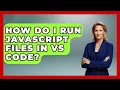 How Do I Run JavaScript Files in VS Code JavaScript Toolkit News