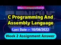 C Programming And Assembly Language Assignment 2 Answers 2022 NPTEL Solutions Unique Jankari