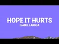 Download Lagu Isabel LaRosa - Hope It Hurts (Lyrics)