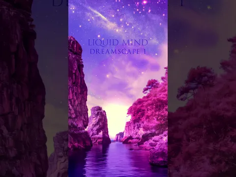 Dreamscape 1 by Liquid Mind