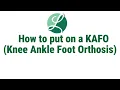 How to Properly Wear and Use a KAFO Brace
